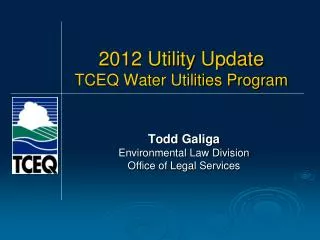 2012 Utility Update TCEQ Water Utilities Program