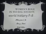 Women’s role in feudal society.