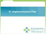 H. Implementation Plan - slide 1