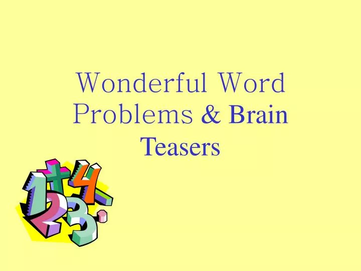 wonderful word problems brain teasers