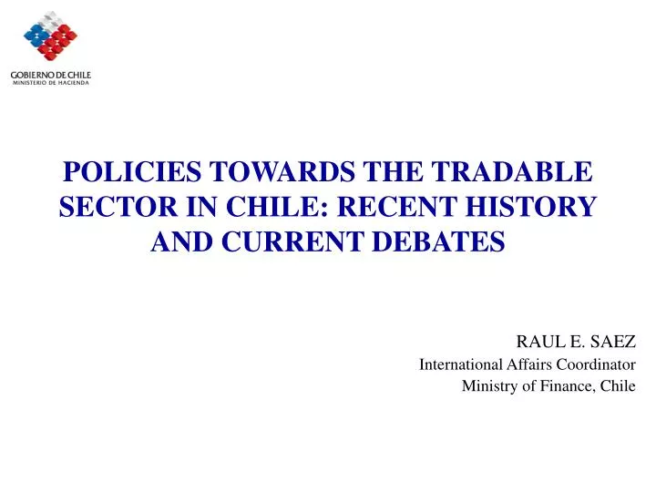policies towards the tradable sector in chile recent history and current debates