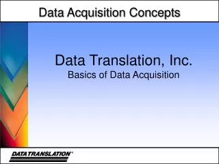 Data Translation, Inc. Basics of Data Acquisition
