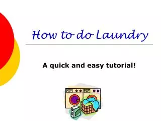 How to do Laundry