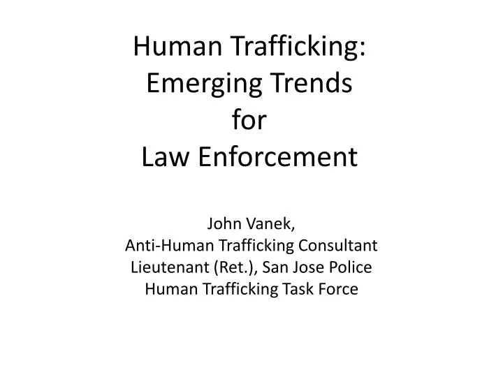 human trafficking emerging trends for law enforcement