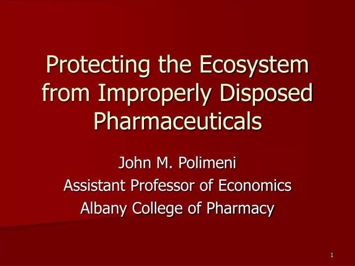 protecting the ecosystem from improperly disposed pharmaceuticals