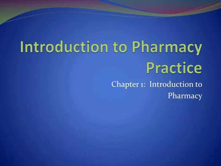 PPT - Introduction to Pharmacy Practice PowerPoint Presentation, free ...