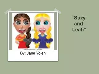 “Suzy and Leah”