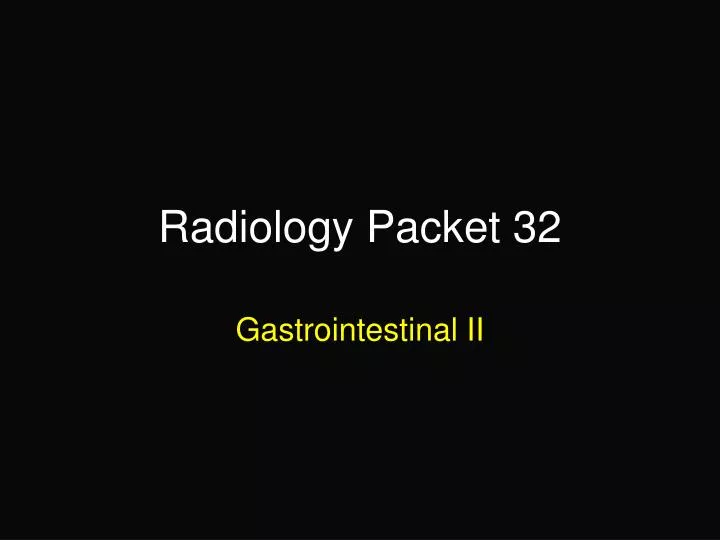 radiology packet 32