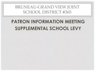 BRUNEAU-GRAND VIEW JOINT SCHOOL DISTRICT #365