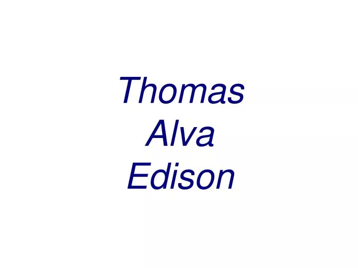 thomas alva edison