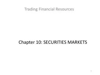 Chapter 10: SECURITIES MARKETS