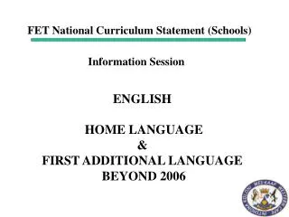 ENGLISH HOME LANGUAGE &amp; FIRST ADDITIONAL LANGUAGE BEYOND 2006