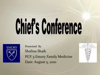 Presented By Shalina Shaik PGY 3 Emory Family Medicine Date: August 5, 2010