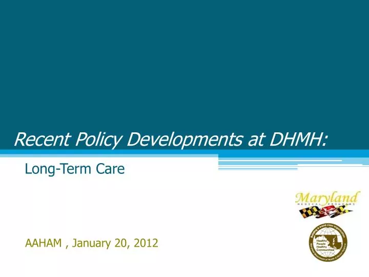 recent policy developments at dhmh