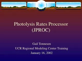 Photolysis Rates Processor (JPROC)