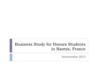 Business Study for Honors Students in Nantes, France