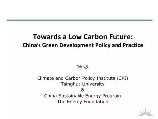 Towards a Low Carbon Future: China’s Green Development Policy and Practice