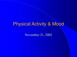 Physical Activity &amp; Mood