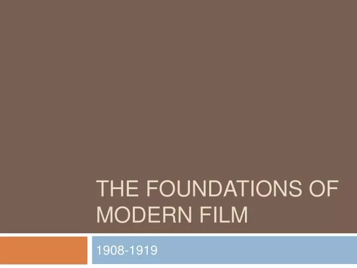 the foundations of modern film