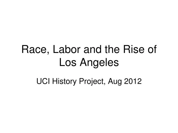 race labor and the rise of los angeles