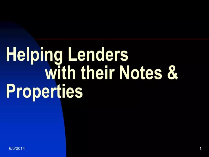helping lenders with their notes properties