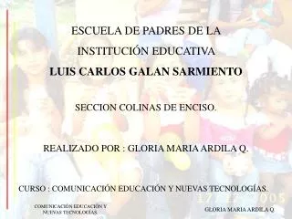 ESCUELA DE PADRES DE LA INSTITUCIÓN EDUCATIVA LUIS CARLOS GALAN SARMIENTO SECCION COLINAS DE ENCISO.