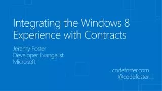 Integrating the Windows 8 Experience with Contracts
