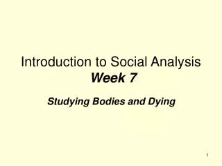 Introduction to Social Analysis Week 7