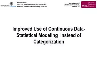 Improved Use of Continuous Data- Statistical Modeling instead of Categorization