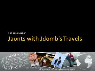 Jaunts with Jdomb’s Travels