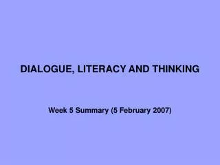 DIALOGUE, LITERACY AND THINKING