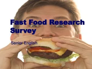 Fast Food Research Survey