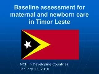 Baseline assessment for maternal and newborn care in Timor Leste