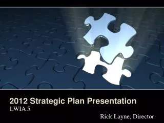 2012 Strategic Plan Presentation