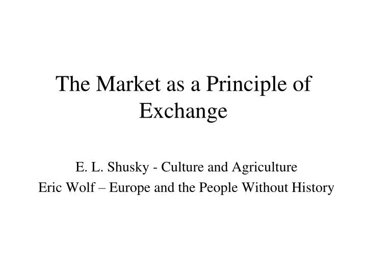the market as a principle of exchange