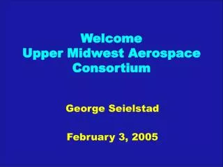 Welcome Upper Midwest Aerospace Consortium