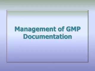 Management of GMP Documentation