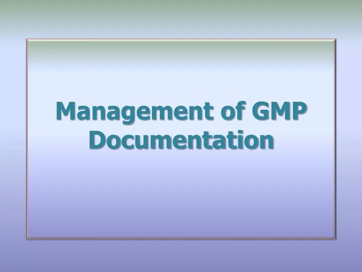 management of gmp documentation