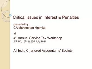 Critical issues in Interest &amp; Penalties presented by CA Manmohan khemka