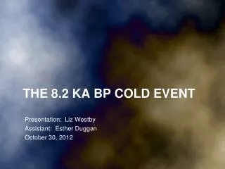 The 8.2 ka BP cold Event