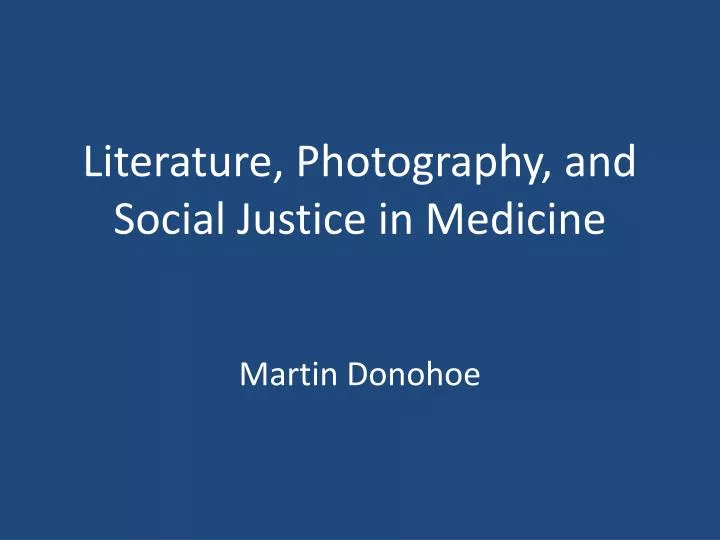 literature photography and social justice in medicine