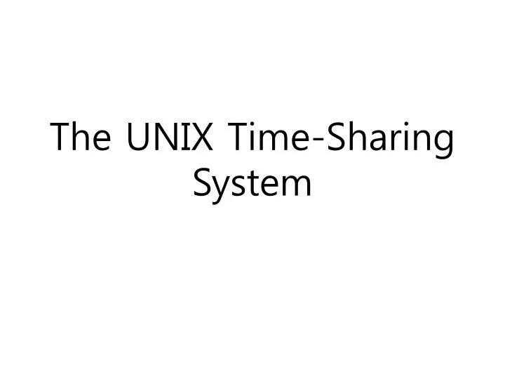 the unix time sharing system