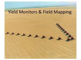 Yield Monitors &amp; Field Mapping