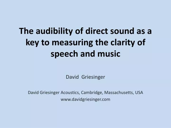 the audibility of direct sound as a key to measuring the clarity of speech and music