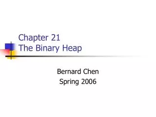 Chapter 21 The Binary Heap