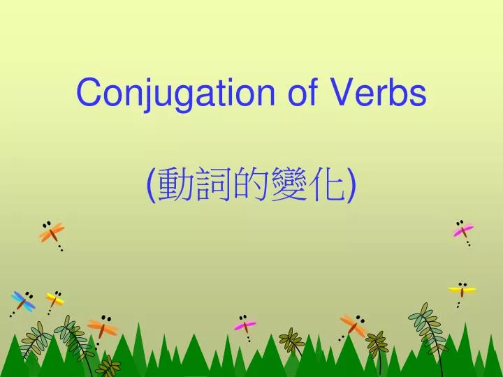 conjugation of verbs