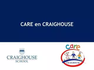 CARE en CRAIGHOUSE