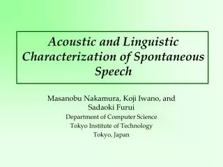 Acoustic and Linguistic Characterization of Spontaneous Speech