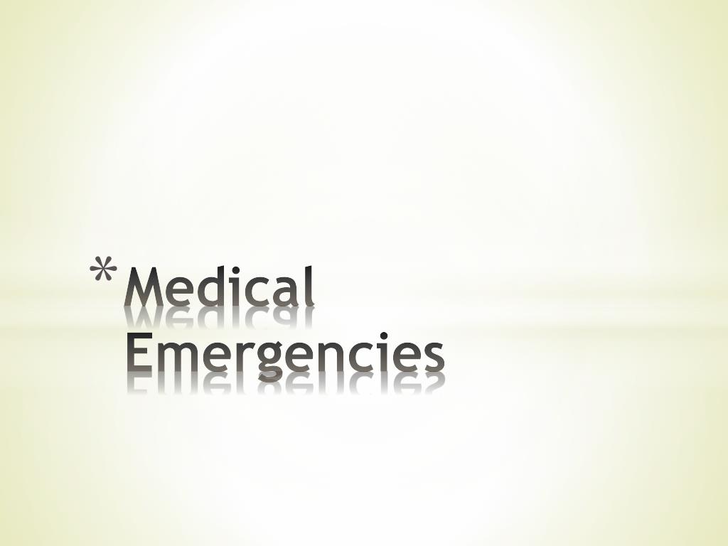 PPT - Medical Emergencies PowerPoint Presentation, free download - ID ...