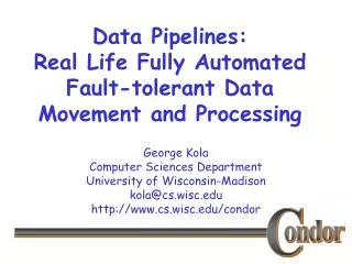 Data Pipelines: Real Life Fully Automated Fault-tolerant Data Movement and Processing
